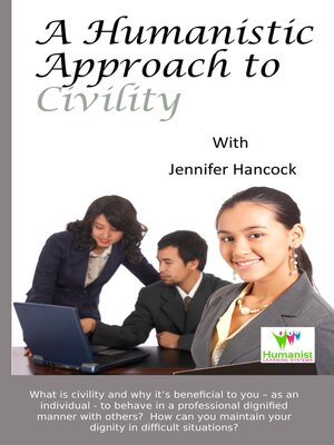 cover image of A Humanistic Approach to Civility and Dignity in the Workplace